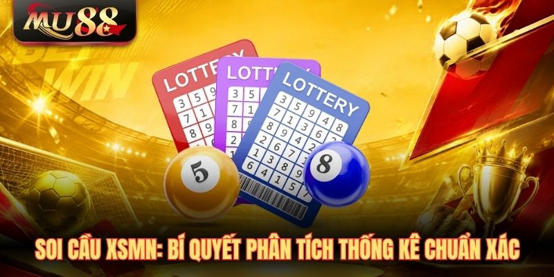 soi-cau-xsmn-bi-quyet-phan-tich-thong-ke-chuan-xac-moi-ngay Soi Cầu XSMN
